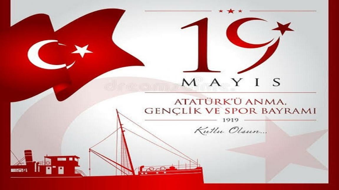 19 Mayıs Atatürk'ü Anma ve Gençlik Bayramımız Kutlu Olsun 